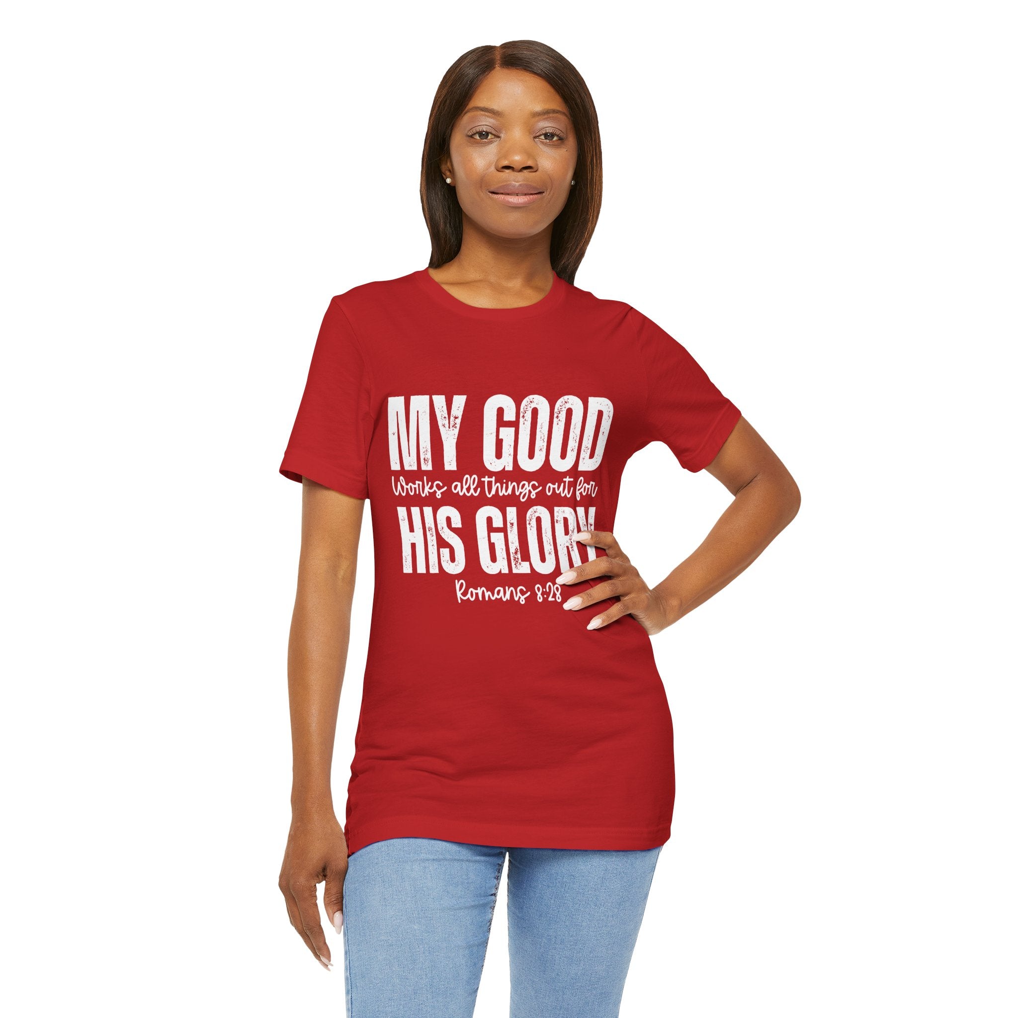 My Good Works All Things Out for His Glory T-Shirt | Romans 8:28 Christian Tee