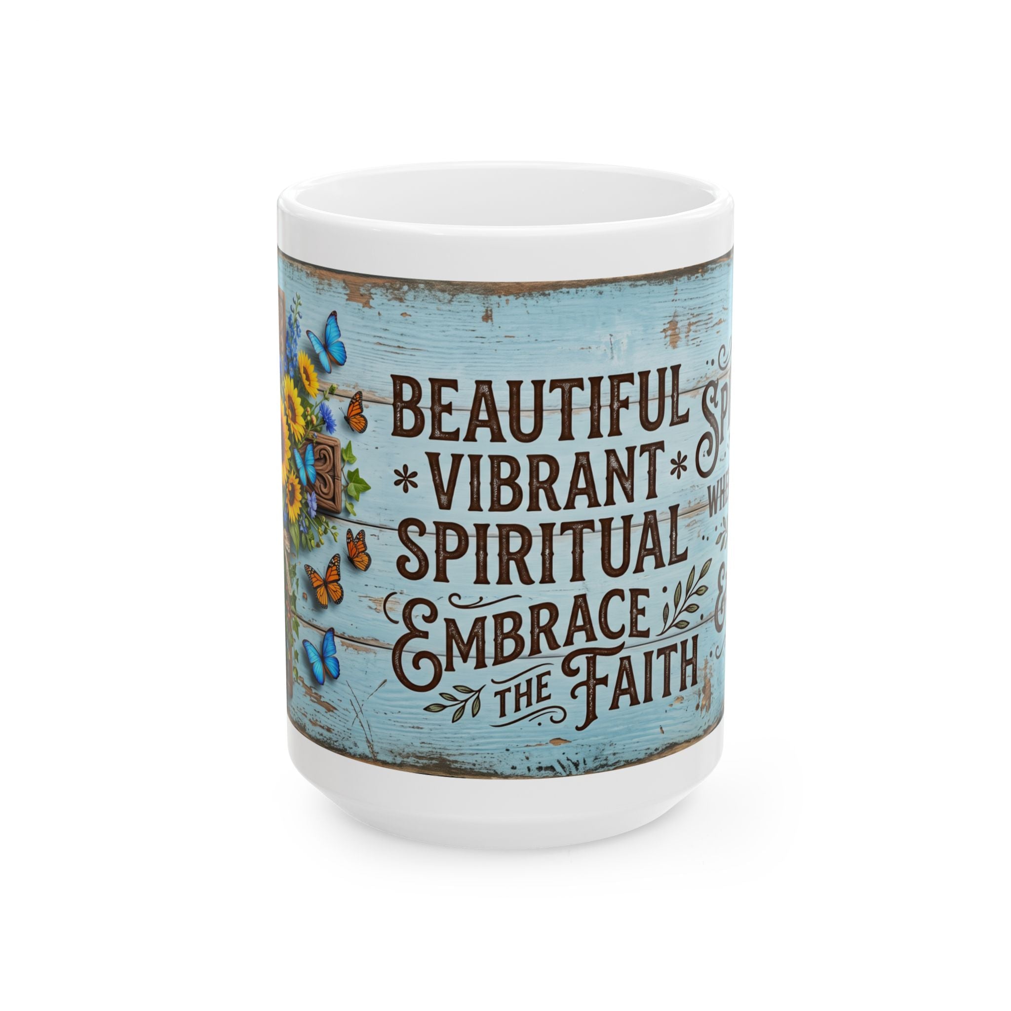 Beautiful Vibrant Spiritual Embrace the Faith Mug | Ceramic Coffee Cup