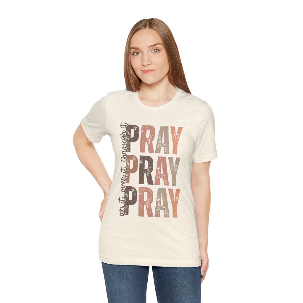 Pray Pray Pray T-Shirt | Faith Typography Christian Tee