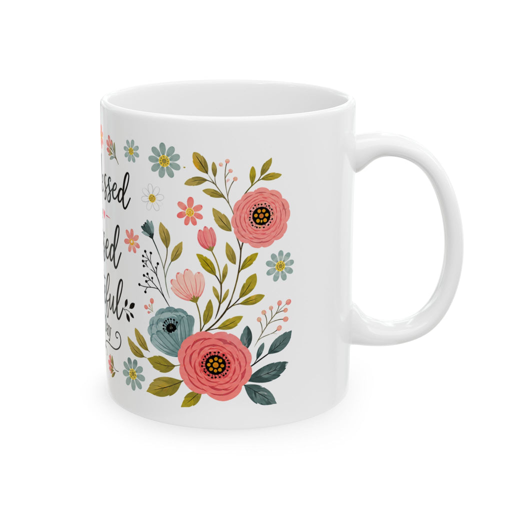 Too Blessed to be Stressed Grateful Every Day Mug | Floral Ceramic Mug