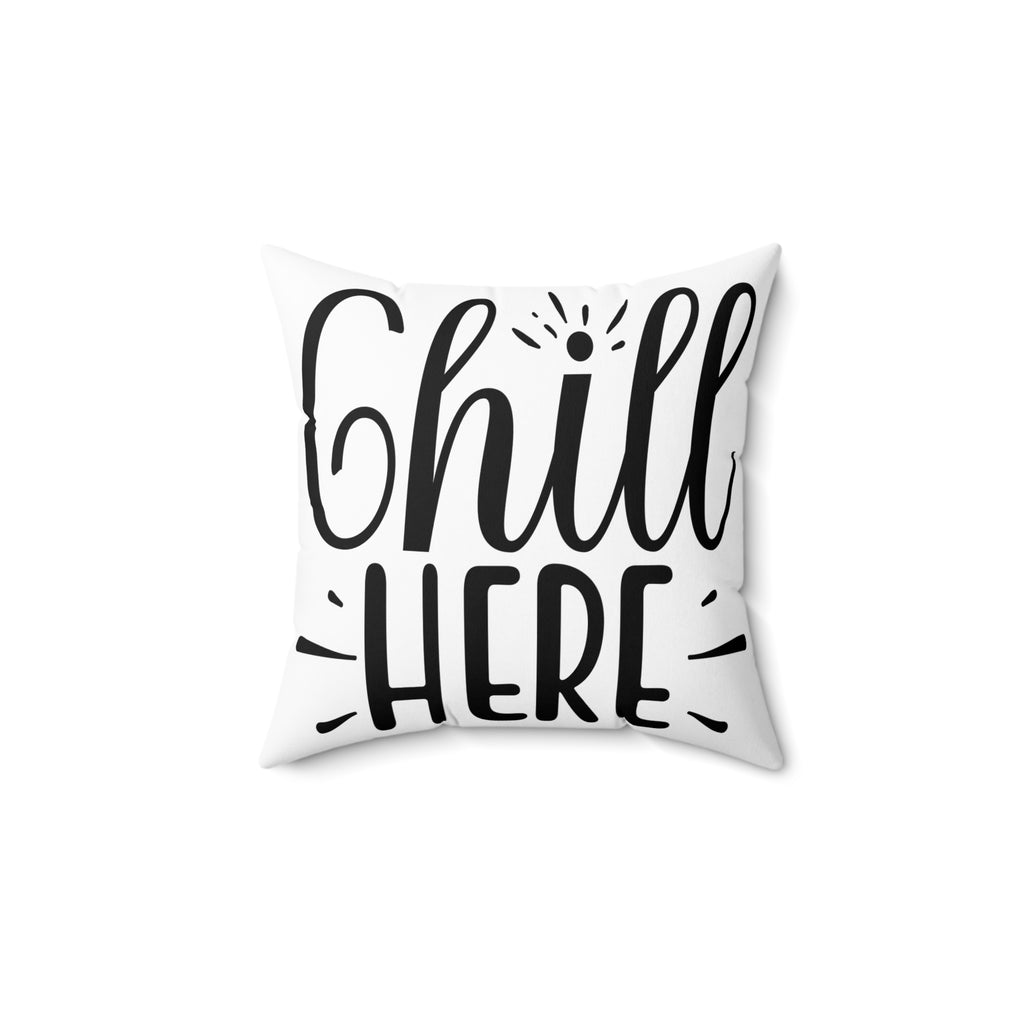 Chill Here Pillow | Decorative Square Throw Pillow