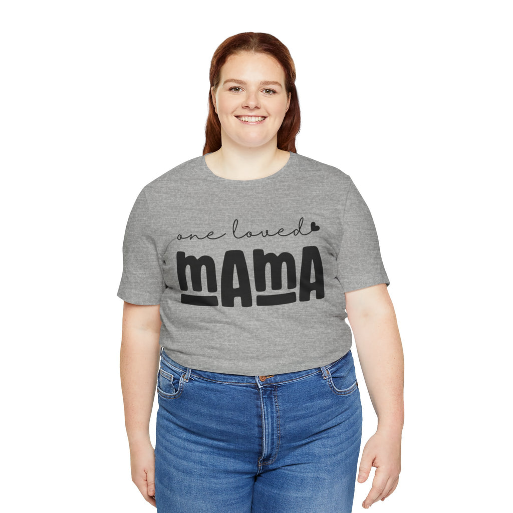 One Loved Mama T-Shirt | Mama Typography Tee, Mother's Day Shirt