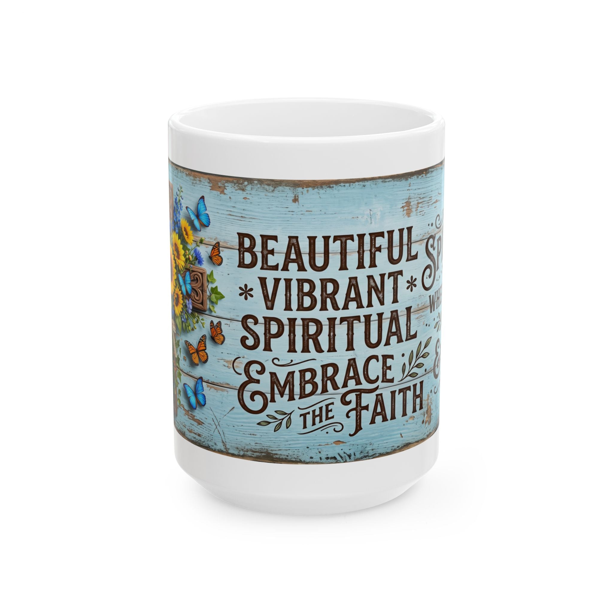 Beautiful Vibrant Spiritual Embrace the Faith Mug