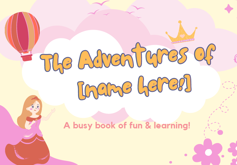 Princess Adventures Busy Book | 52 Pages Printable PDF | Personalized Princess Activities for Girls | Preschool Quiet Book Instant Download